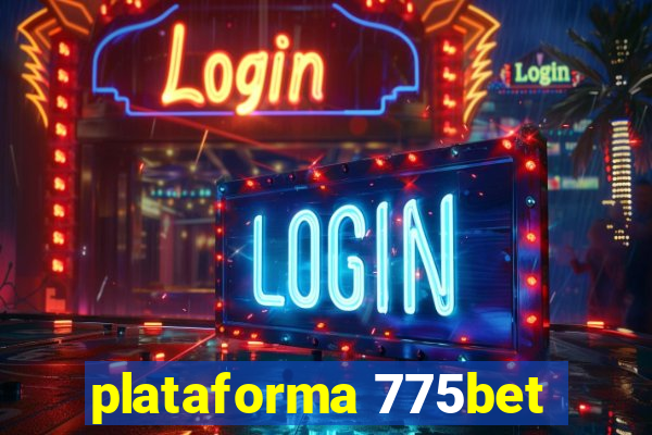 plataforma 775bet